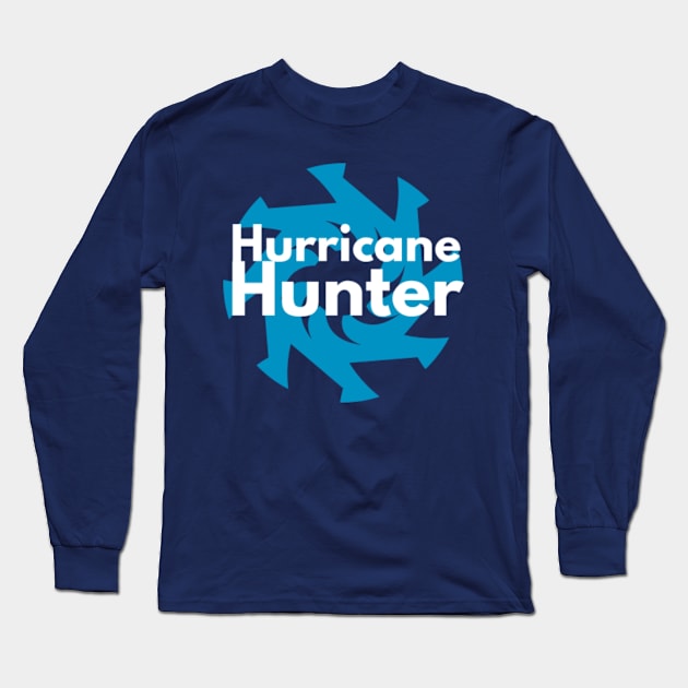 HURRICANE HUNTER Stormy Long Sleeve T-Shirt by FromBerlinGift